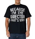 Because I'm The Director That's Why