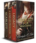 THE COMPLETE SCARLETT FOX PIRATE SERIES BOOKS 1-3 three epic historical adventures (Action-Packed Naval Adventure Box Sets)