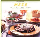 Meze: Small Bites Big Flavors from the Greek Table