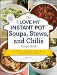 The "I Love My Instant Pot®" Soups,