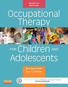 Occupational Therapy for Children and Adolescents - E-Book (Case Review)