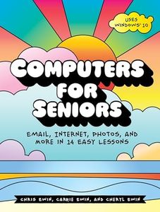 Computers For Seniors: Email, Internet, Photos, and More in 14 Easy Lessons