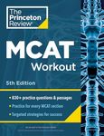 Princeton Review MCAT Workout, 5th Edition: 830+ Practice Questions & Passages for MCAT Scoring Success