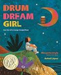 Drum Dream Girl: How One Girl's Cou