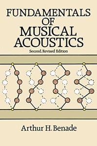 Fundamentals of Musical Acoustics: Second, Revised Edition (Dover Books On Music: Acoustics)