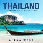 Thailand: The Solo Girl's Travel Guide