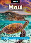 Moon Maui: Outdoor Adventures, Local Tips, Best Beaches