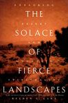 The Solace of Fierce Landscapes: Exploring Desert and Mountain Spirituality