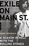 Exile on Main St: A Season in Hell with the Rolling Stones
