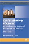 KENTS TECHNOLOGY OF CEREALS AN INTRODUCTION FOR STUDENTS OF FOOD SCIENCE AND AGRICULTURE 5ED (HB 2018)