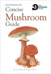 Concise Mushroom Guide (Concise Gui