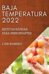 Baja Temperatura 2022: Recetas Rápidas Para Principiantes