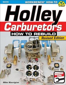 Holley Carburetors : How to Rebuild