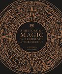 A History of Magic, Witchcraft and the O (DK A History of)