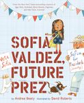 Sofia Valdez, Future Prez: A Picture Book