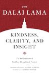 Kindness, Clarity, and Insight: The Fundamentals of Buddhist Thought and Practice (Core Teachings of Dalai Lama)