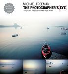 The Photographer's Eye: Composition and Design for Better Digital Photos: Composition and Design for Better Digital Photographs