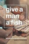 Give a Man a Fish: Reflections on t