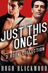 JUST THIS ONCE - First Gay MM MMM Bisexual Romance (3 Story Bundle)