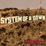 System Of A Down's Toxicity