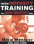 High-Intensity Training the Mike Mentzer Way