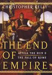 The End of Empire – Attila the Hun and the Fall of Rome