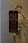 The Civil War: The First Year Told by Those Who Lived It (LOA #212) (Library of America: The Civil War Collection Book 1)