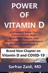 Power Of Vitamin D: A Vitamin D Book That Contains The Most Scientific, Useful And Practical Information About Vitamin D - Hormone D