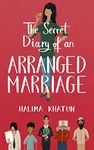 The Secret Diary of an Arranged Marriage: laugh out loud British chick lit with a multicultural twist (Diverse romcom Book 1)