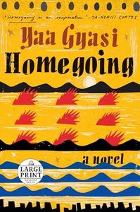Homegoing: A novel