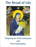 The Bread of Life: Preparing for First Confession and First Communion