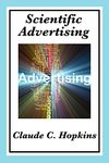 Scientific Advertising: Complete and Unabridged