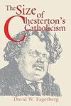 Size of Chesterton’s Catholicism, T