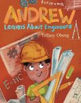 Andrew Learns about Engineers: Career Book for Kids (STEM Children's Books) (Career Books for Kids)