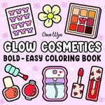 Glow Cosmetics: Coloring Book for A