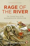 Rage of the River: The Untold Story of Kedarnath Disaster