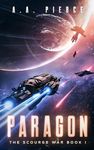 Paragon: The Scourge War Book I