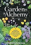 Garden Alchemy: 80 Recipes and Conc