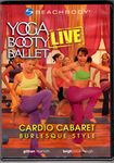 Yoga Booty Ballet Live: Cardio Cabaret, Burlesque Style! DVD