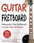 Guitar Fretboard: Memorize The Fret