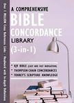 A Comprehensive Bible Concordance Library (3 in 1): KJV bible, Thompson Chain Concordances, Torrey's Scripture Knowledge