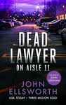 Dead Lawyer on Aisle 11: A Legal Thriller (Michael Gresham Legal Thrillers)