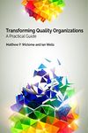 Transforming Quality Organizations: A Practical Guide