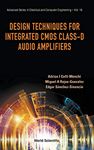 Design Techniques For Integrated Cmos Class-d Audio Amplifiers (Volume 16)
