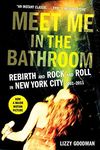 Meet Me in the Bathroom: Rebirth an