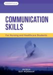 Communication Skills: For Nursing and Healthcare Students (Essentials)