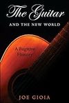 The Guitar and the New World: A Fugitive History (SUNY series in Italian/American Culture)