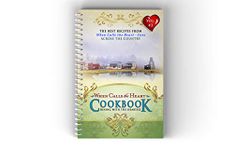 When Calls the Heart Cookbook: Dining with the Hearties