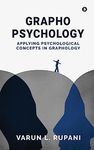 GraphoPsychology: Applying Psychological Concepts in Graphology