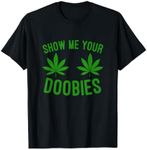 Show me your Doobies Marijuana weed